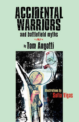 Book cover for ACCIDENTAL WARRIORS and Battlefield Myths