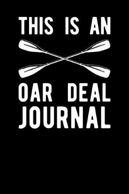 Book cover for This Is An Oar Deal Journal