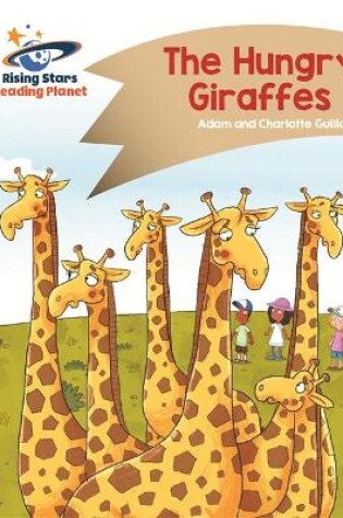 Cover of Reading Planet - The Hungry Giraffes - Gold: Comet Street Kids