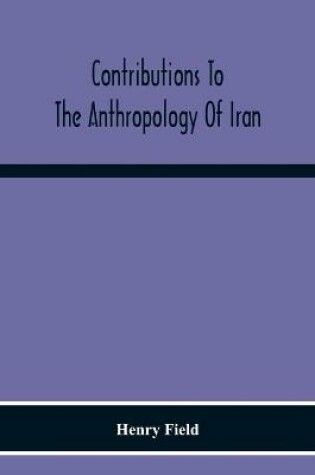 Cover of Contributions To The Anthropology Of Iran