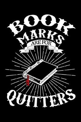 Book cover for Book Marks Are For Quitters