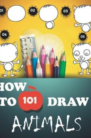 Cover of How to Draw 101 Animals