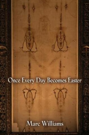 Cover of Once Every Day Becomes Easter