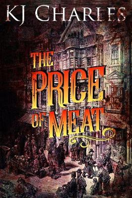 The Price of Meat by Kj Charles