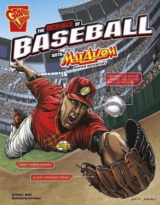 Book cover for The Science of Baseball with Max Axiom, Super Scientist