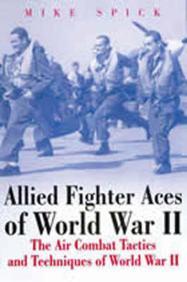 Book cover for Allied Fighter Aces of World War Ii: the Air Combat Tactics and Techniques of World War Ii