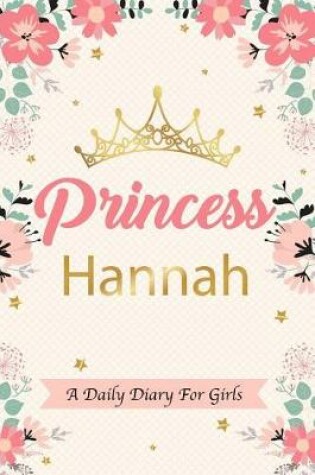 Cover of Princess Hannah a Daily Diary for Girls