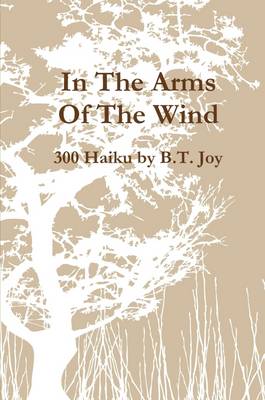 Book cover for In the Arms of the Wind: 300 Haiku