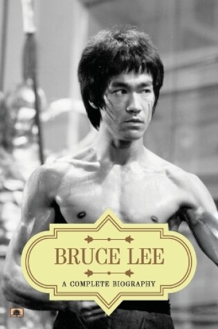 Cover of BRUCE LEE: A COMPLETE BIOGRAPHY (EditionFirst)