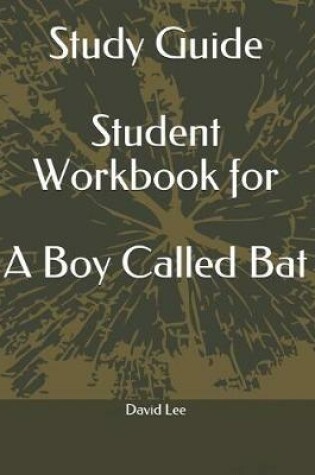 Cover of Study Guide Student Workbook for a Boy Called Bat