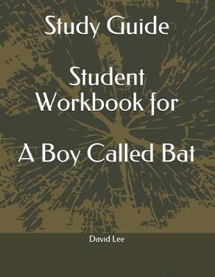 Book cover for Study Guide Student Workbook for a Boy Called Bat