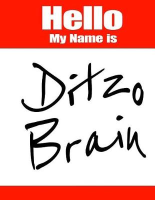 Cover of Hello My Name Is Ditzo Brain