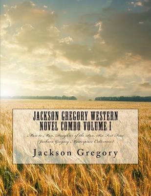 Book cover for Jackson Gregory Western Novel Combo Volume I