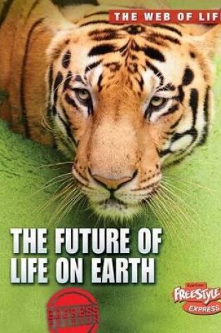 Cover of Future of Life on Earth (the Web of Life)