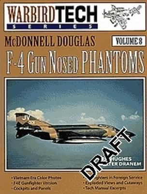 Cover of WarbirdTech 8: F-4 Gun Nosed Phantoms