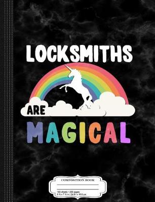 Book cover for Locksmiths Are Magical Composition Notebook