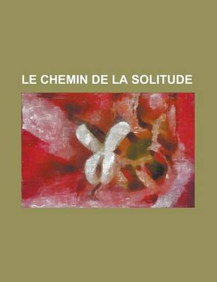 Book cover for Le Chemin de La Solitude