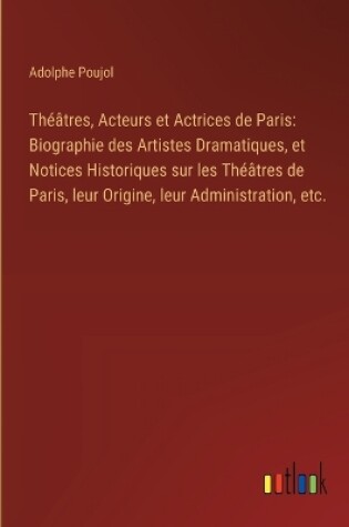 Cover of Th��tres, Acteurs et Actrices de Paris