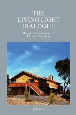 Cover of The Living Light Dialogue Volume 5