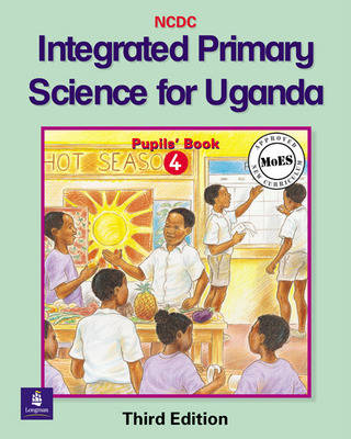 Cover of Integrated Primary Science Course for Uganda Pupil's Book 4 3rd Edition