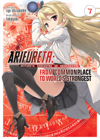 Cover of Arifureta: From Commonplace to World's Strongest (Light Novel) Vol. 7