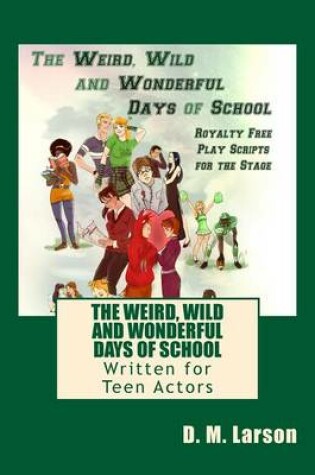 Cover of The Weird, Wild and Wonderful Days of School