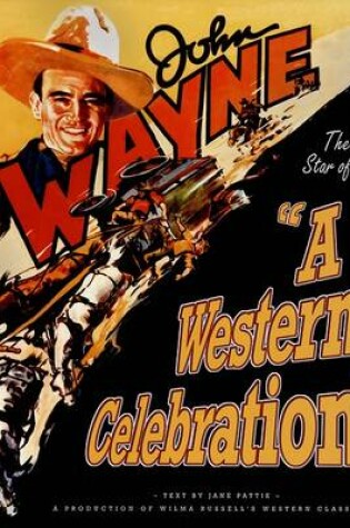 Cover of John Wayne: A Western Celebration