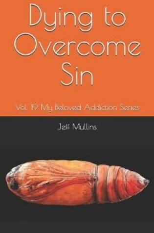 Cover of Dying to Overcome Sin