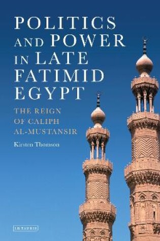 Cover of Politics and Power in Late Fatimid Egypt