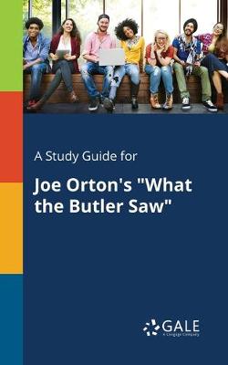 Book cover for A Study Guide for Joe Orton's What the Butler Saw