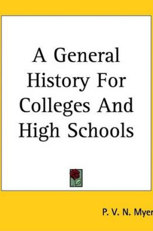 Cover of A General History for Colleges and High Schools