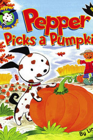 Cover of Pepper Picks a Pumpkin