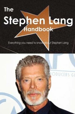 Cover of The Stephen Lang Handbook - Everything You Need to Know about Stephen Lang