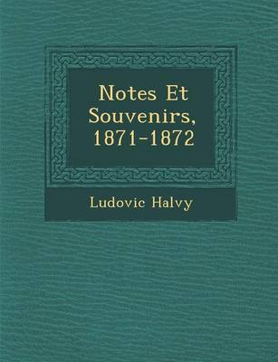 Book cover for Notes Et Souvenirs, 1871-1872