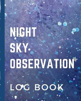 Book cover for Night Sky Observation Log Book