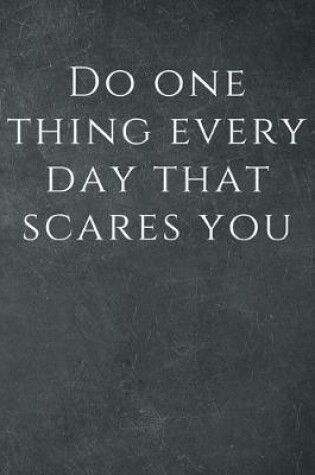 Cover of Do one thing every day that scares you