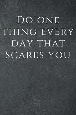 Book cover for Do one thing every day that scares you