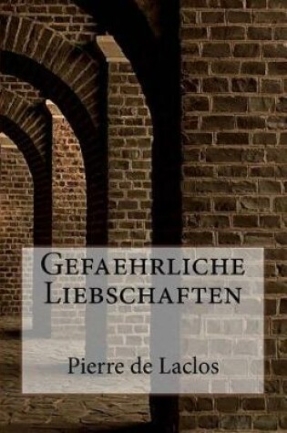 Cover of Gefaehrliche Liebschaften