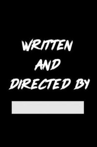 Cover of Written and Directed by
