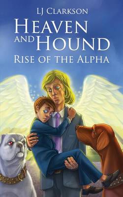 Book cover for Heaven and Hound - Rise of the Alpha