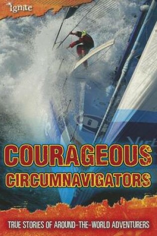 Cover of Courageous Circumnavigators: True Stories of Around-the-World Adventurers (Ultimate Adventurers)