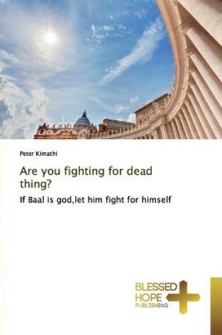 Cover of Are you fighting for dead thing?