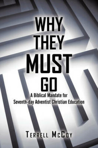 Cover of Why They Must Go