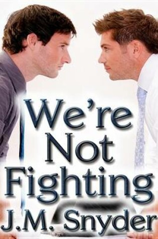Cover of We're Not Fighting