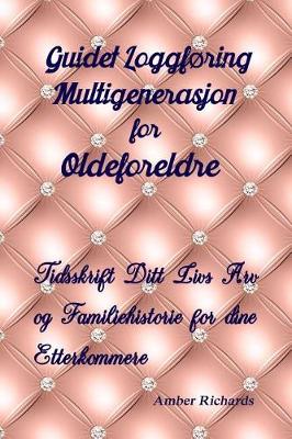 Book cover for Guidet Loggforing Multigenerasjon for Oldeforeldre