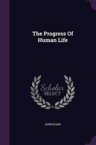 Cover of The Progress of Human Life