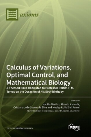 Cover of Calculus of Variations, Optimal Control, and Mathematical Biology