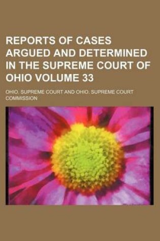Cover of Reports of Cases Argued and Determined in the Supreme Court of Ohio Volume 33