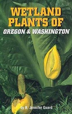 Cover of Wetland Plants of Oregon and Washington