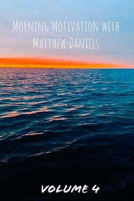 Book cover for Morning Motivation with Matthew Daniels Volume Four